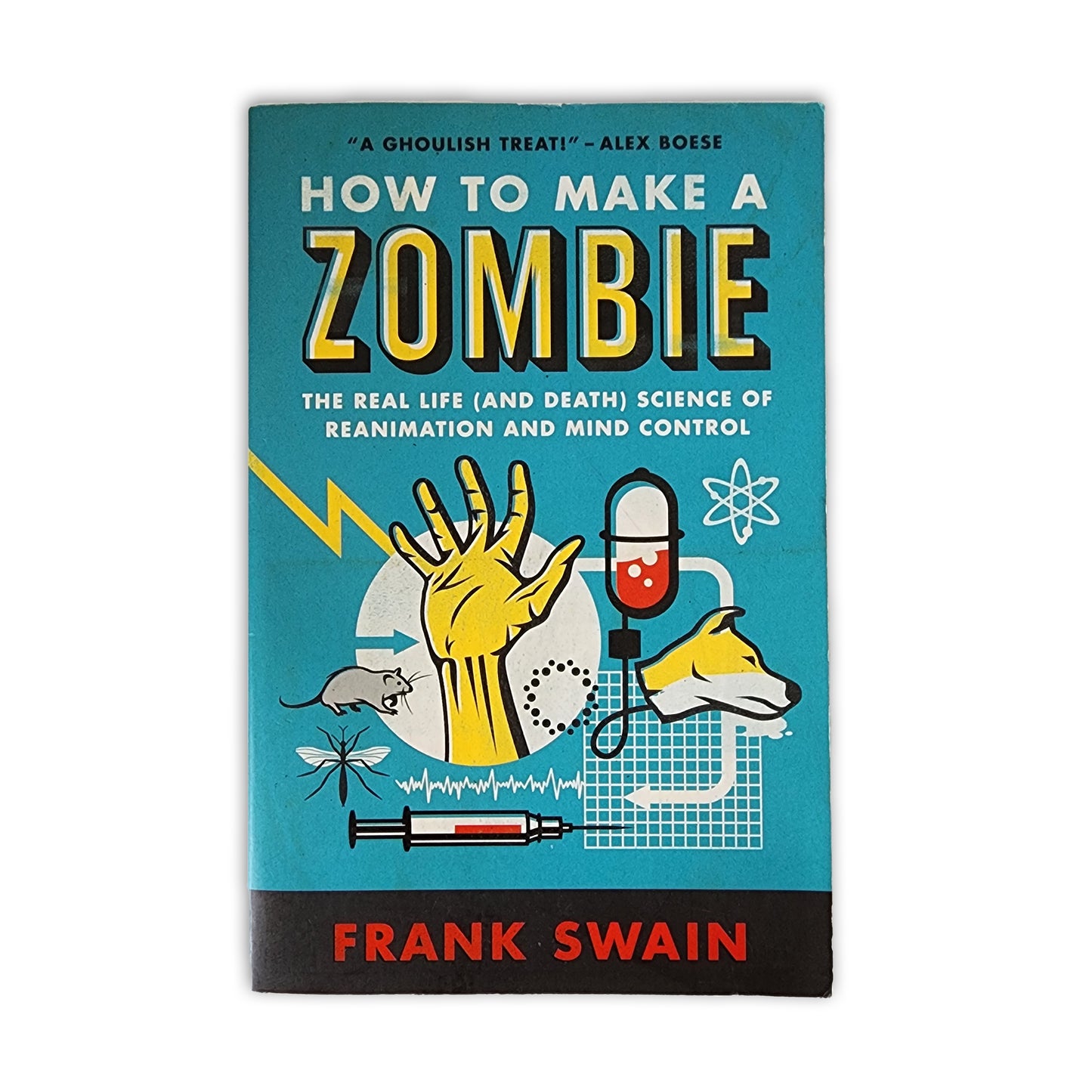 Frank Swain - How To Make A Zombie - 2013