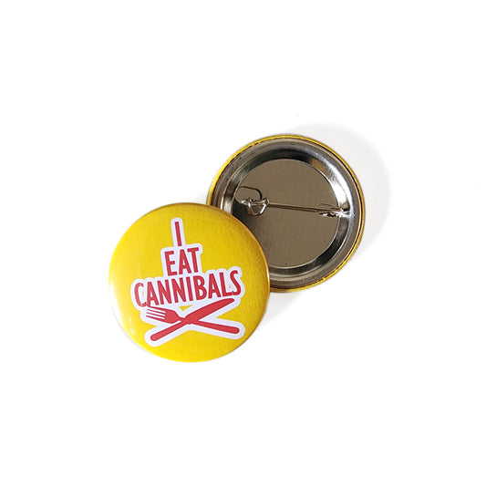 I Eat Cannibals Button 1.5"