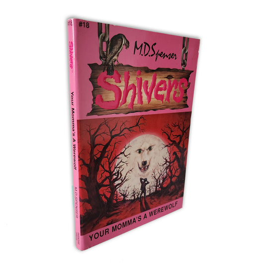 M.D Spensers - Shivers- You're Momma's A Werewolf #18 - 1996