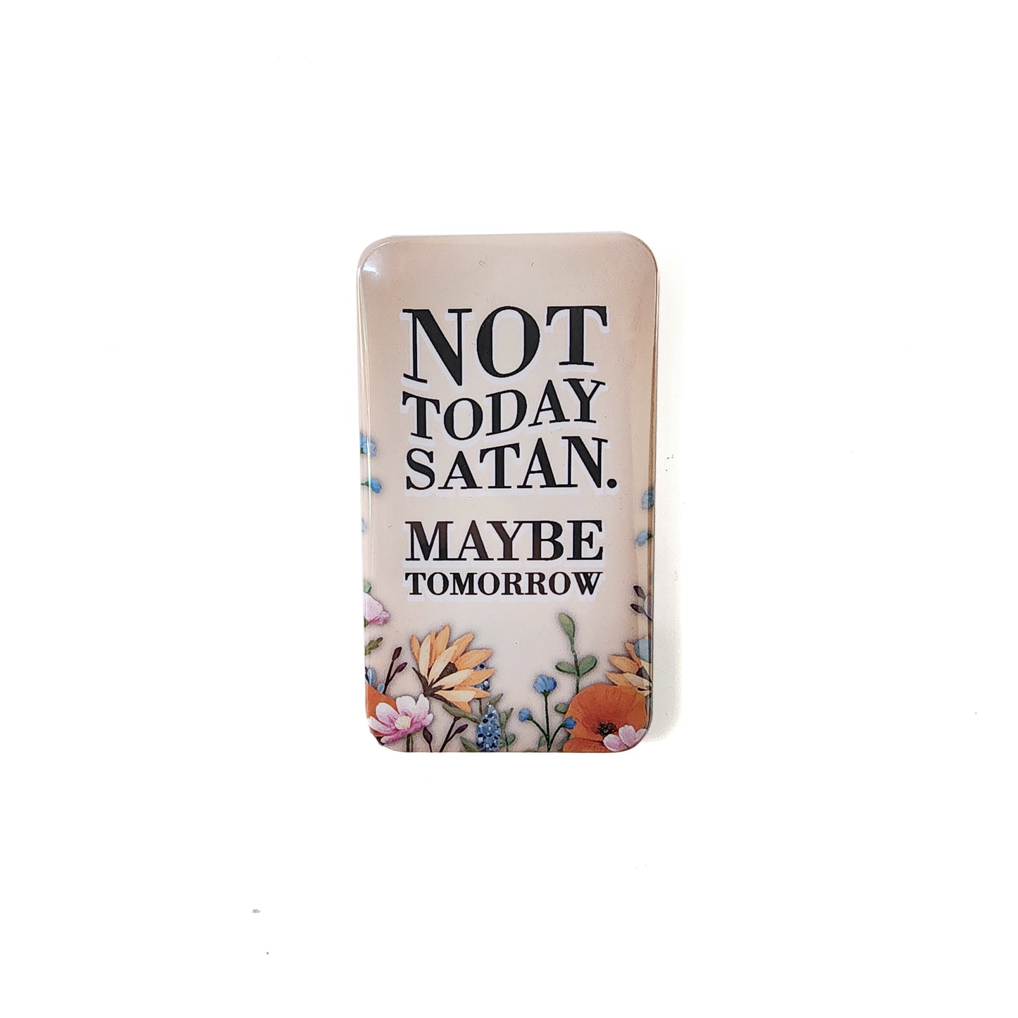 Not Today Satan Magnet 1.97"x3.54"